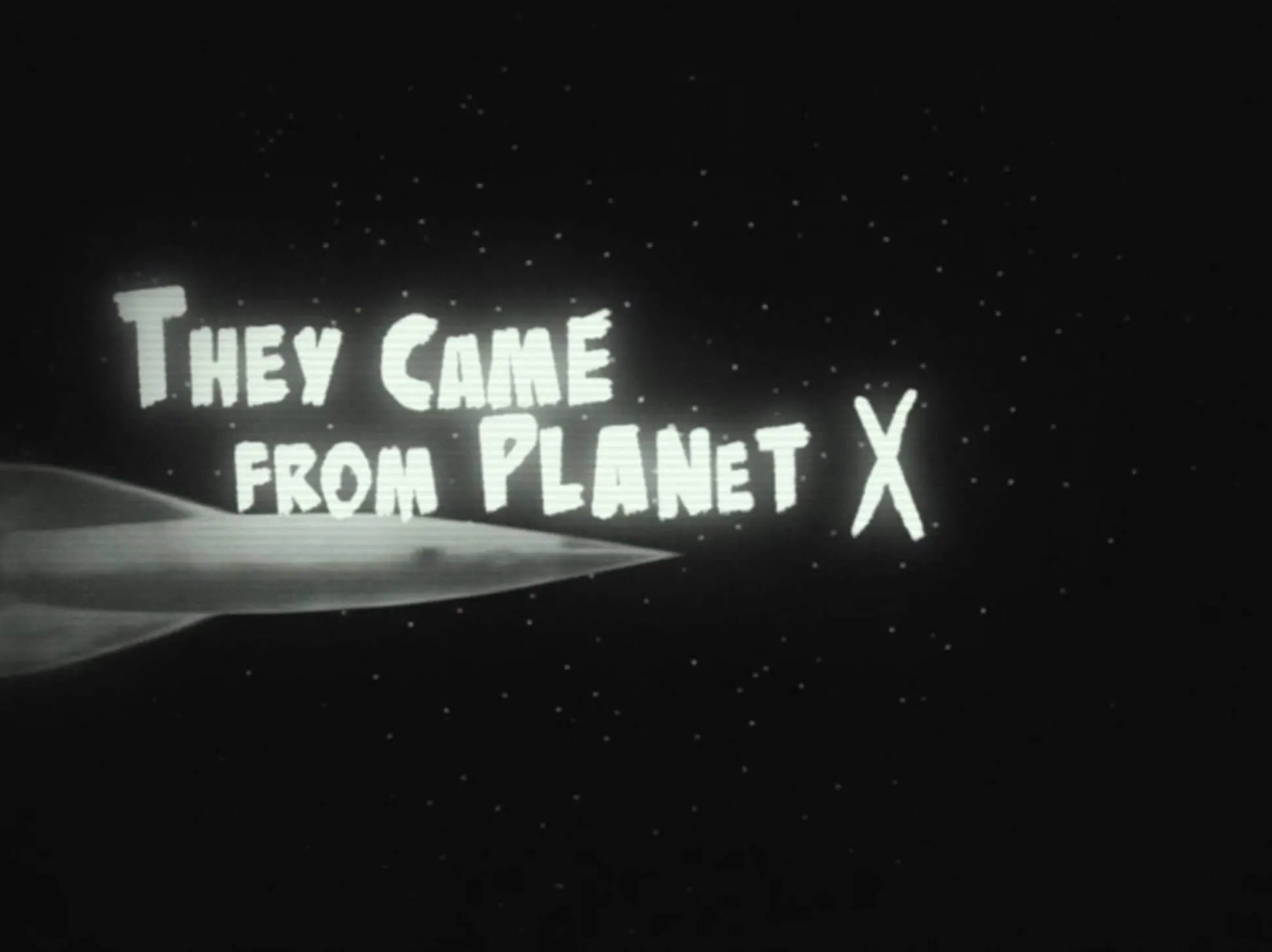 They Came From Planet X